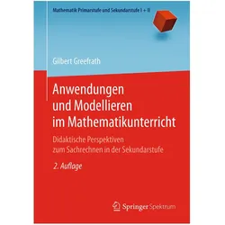 Anwendungen und Modellieren im Mathematikunterricht, Fachbücher von Gilbert Greefrath