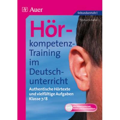 Hörkompetenz-Training im Deutschunterricht, Set von Stefan Schäfer, Auer Verlag in der AAP Lehrerwelt GmbH, 978-3-403-06508-1