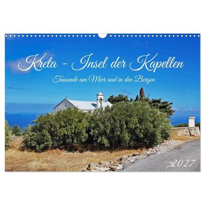 Kreta - Insel der Kapellen (Wandkalender 2027 DIN A3 quer), CALVENDO Monatskalender