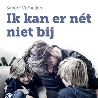 Ik kan er nét niet bij - Sander Verheijen, Audio, 9789464301724