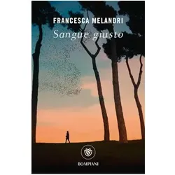 Sangue Giusto, Belletristik von Francesca Melandri