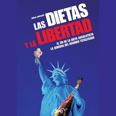Las dietas y la libertad - Emilia Landaluce, Audio, 9798894056555