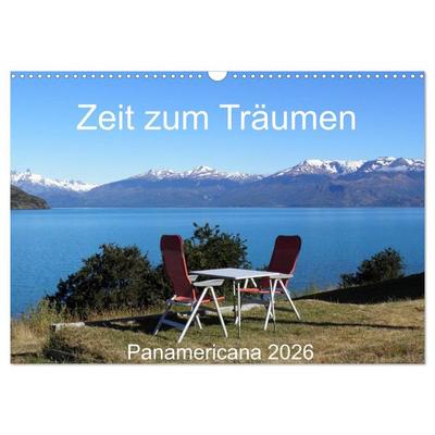 Zeit zum Träumen - Panamericana 2026 (Wandkalender 2026 DIN A3 quer), CALVENDO Monatskalender