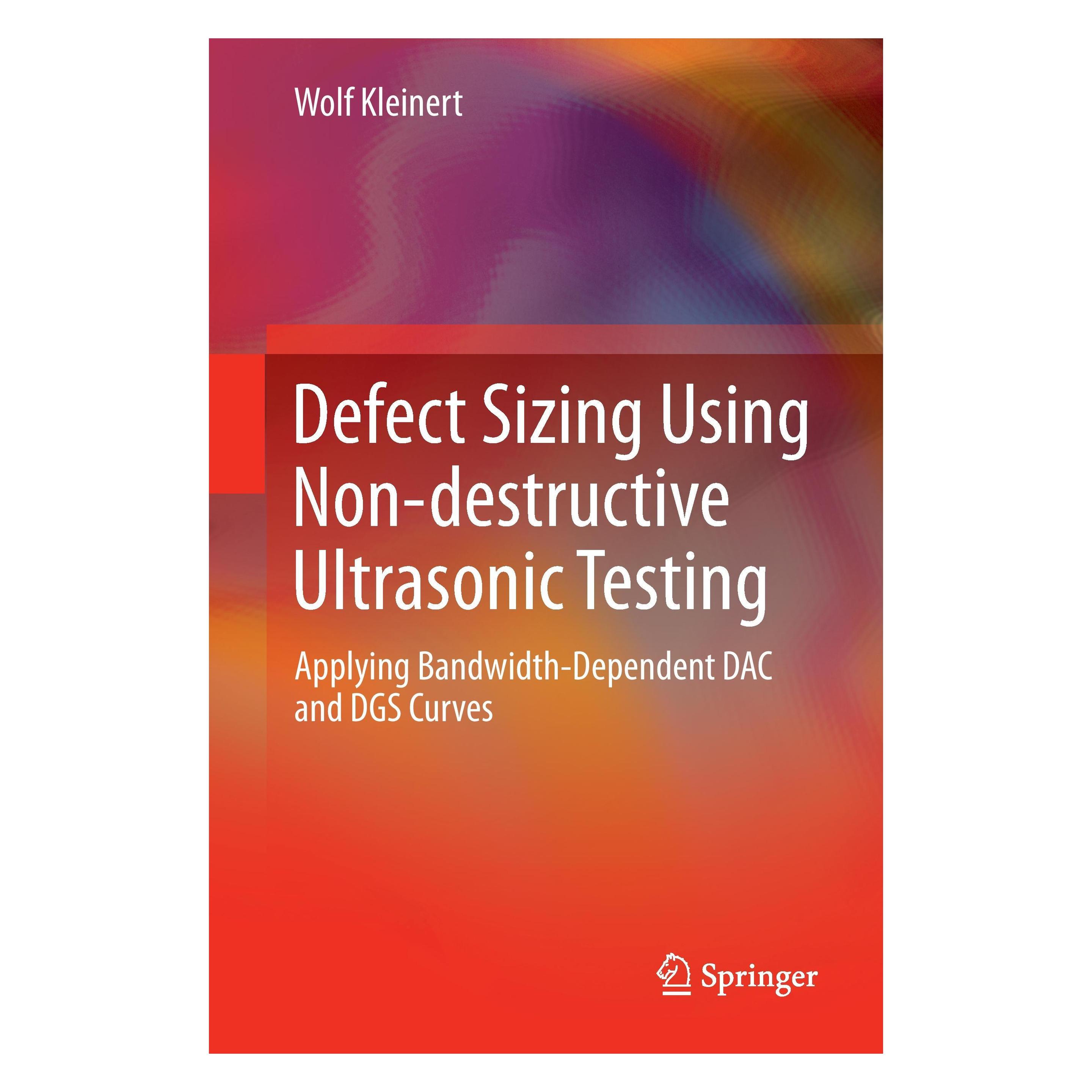 Springer Defect Sizing Using Non-Destructive Ultrasonic Testing (Englisch, Hardcover, Wolf Kleinert) (9783319328348)