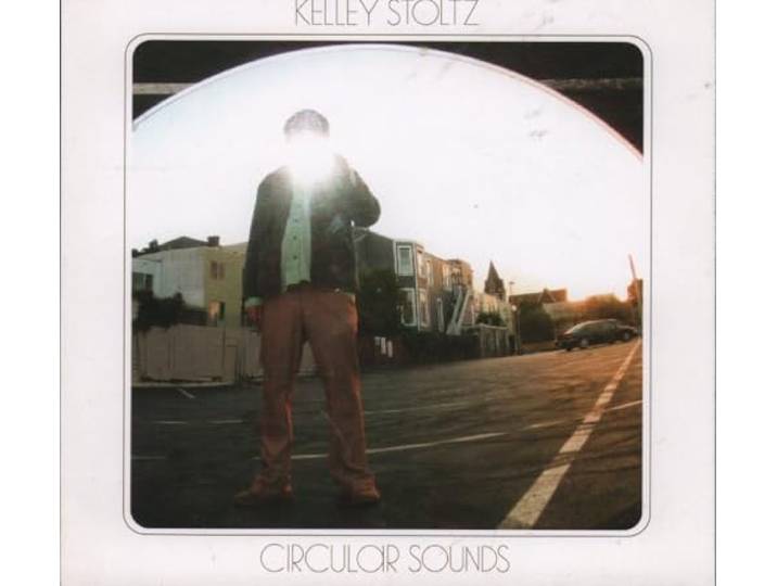 Kelley Stoltz - Circular Sounds
