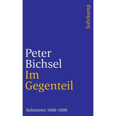 Im Gegenteil, Taschenbuch von Peter Bichsel, Suhrkamp, 978-3-518-39527-1