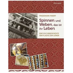 Spinnen und Weben, das ist ihr Leben, Ratgeber von Friedemann Fegert
