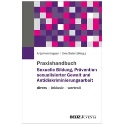 Praxishandbuch Sexuelle Bildung, Prävention sexualisierter Gewalt und Antidiskriminierungsarbeit, Fachbücher von Uwe Sielert, Anja Henningsen