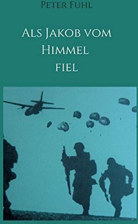 Peter Fuhl - Als Jakob vom Himmel fiel - Preis vom 01.10.2026 17:08:56 h