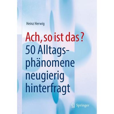 Ach, so ist das?, Taschenbuch von Heinz Herwig, Springer Fachmedien Wiesbaden GmbH, 978-3-658-21790-7