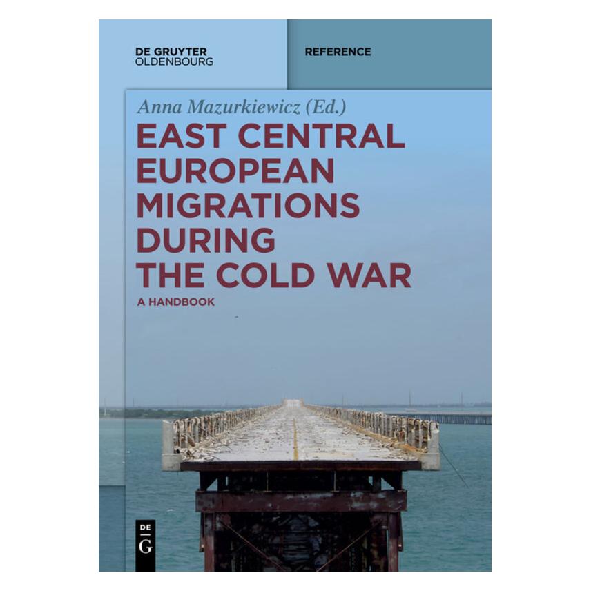 De Gruyter East Central European Migrations During the Cold War (Englisch, Softcover, Anna Mazurkiewicz) (56821990)