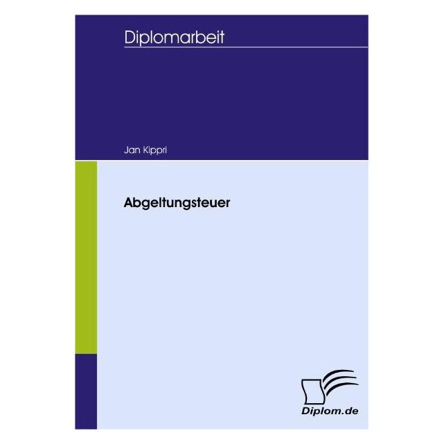 Diplomica Abgeltungsteuer (Deutsch, Softcover, Jan Kippri) (8044852)