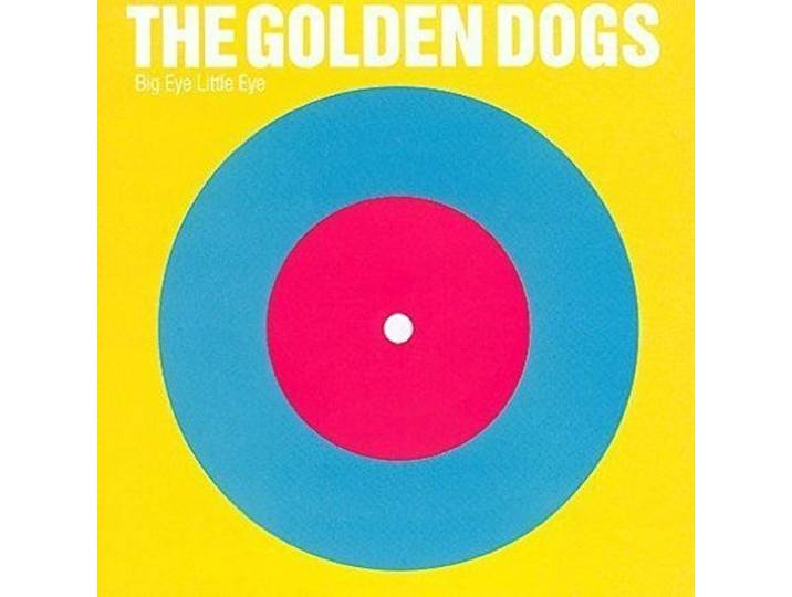 Golden Dogs - Big Eye Little Eye