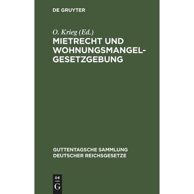 Mietrecht und Wohnungsmangelgesetzgebung, Gebundene Ausgabe von , De Gruyter Oldenbourg, 978-3-11-244285-2