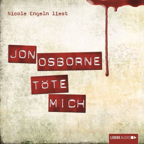 Jon Osborne - Töte mich: Thriller. - Preis vom 13.10.2026 11:25:28 h