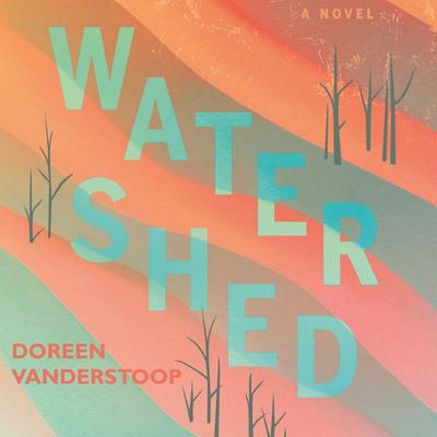 Watershed - Doreen Vanderstoop, Audio, 9781990601408