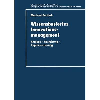 Wissensbasiertes Innovationsmanagement, Taschenbuch von Manfred Peritsch, Deutscher Universitätsverlag, 978-3-8244-0468-1