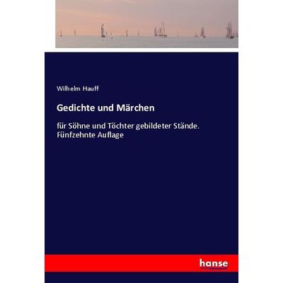 Gedichte und Märchen, Taschenbuch von Wilhelm Hauff, Hansebooks, 978-3-348-08689-9