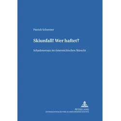 Skiunfall! Wer haftet?, Fachbücher von Patrick Schenner