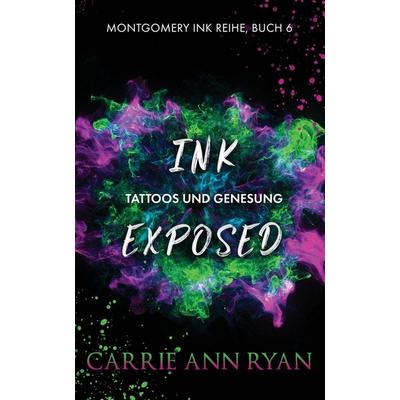 Ink Exposed - Tattoos und Genesung, Taschenbuch von Carrie Ann Ryan, Carrie Ann Ryan, 978-1-63695-140-9
