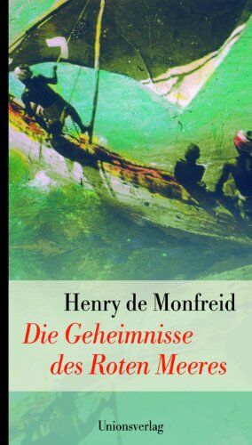 Monfreid, Henry de - Die Geheimnisse des Roten Meeres - Preis vom 17.10.2026 19:25:27 h