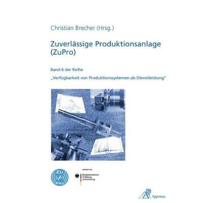 Zuverlässige Produktionsanlage (ZuPro), Taschenbuch von , Apprimus, 978-3-940565-89-1