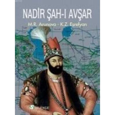 Nadir Sah-i Avsar, Taschenbuch von M. R. Arunova,K. Z. Esrefyan, Selenge Yayinlari