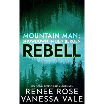 Rebell, Taschenbuch von Vanessa Vale,Renee Rose, Independently Published