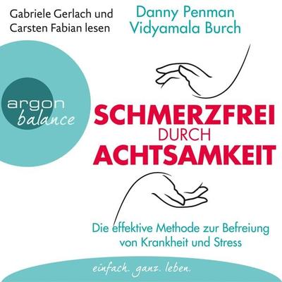 Schmerzfrei durch Achtsamkeit - Danny Penman,Vidyamala Burch, Audio, 9783732480890
