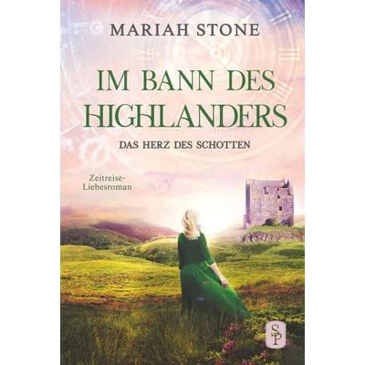 Das Herz des Schotten - Dritter Band der Im Bann des Highlanders-Reihe, Gebundene Ausgabe von Mariah Stone, Tolino Media, 978-3-7579-8904-0