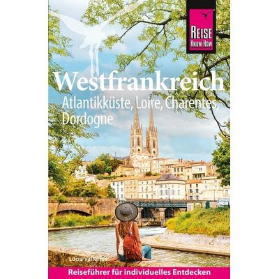 Reise Know-How Reiseführer Westfrankreich, Taschenbuch von Lucia Vallerius, Reise Know-How Verlag Peter Rump GmbH, 978-3-8317-8097-6