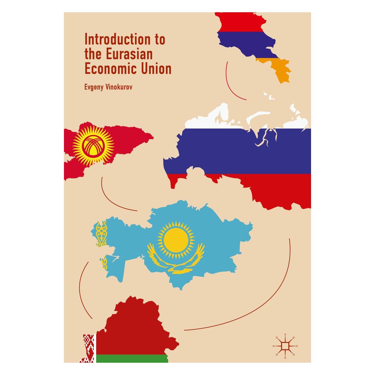 Springer Introduction to the Eurasian Economic Union (Englisch, Hardcover, Evgeny Vinokurov) (9783319928241)