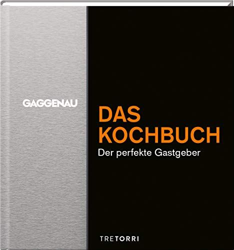 Ralf Frenzel - GAGGENAU - Das Kochbuch: Der perfekte Gastgeber - Preis vom 09.10.2026 07:28:09 h