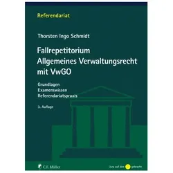 Fallrepetitorium Allgemeines Verwaltungsrecht mit VwGO, Fachbücher von Thorsten Ingo Schmidt