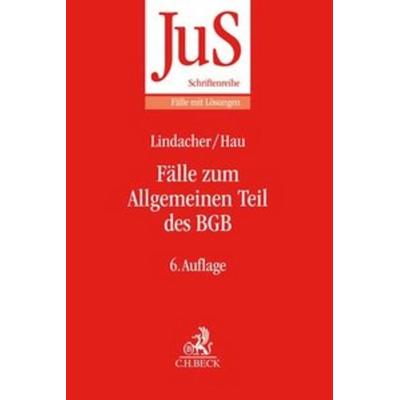 Fälle zum Allgemeinen Teil des BGB, Taschenbuch von Walter F. Lindacher,Wolfgang Hau, C.H. Beck