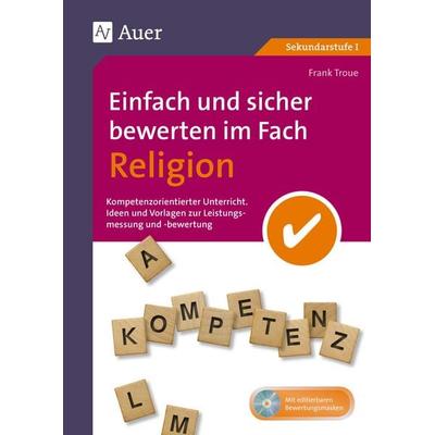 Einfach und sicher bewerten im Fach Religion, Set von Frank Troue, Auer Verlag in der AAP Lehrerwelt GmbH, 978-3-403-07843-2