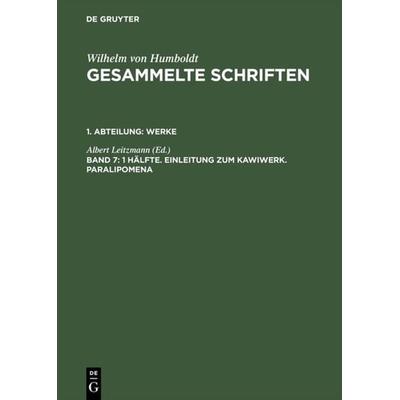 1 Hälfte. Einleitung zum Kawiwerk. Paralipomena, Gebundene Ausgabe von , De Gruyter, 978-3-11-019259-9