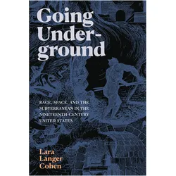 Going Underground, Fachbücher von Lara Langer Cohen