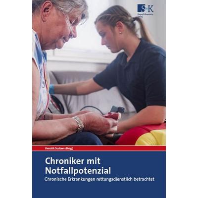 Chroniker mit Notfallpotenzial, Taschenbuch von Stefan Braunecker,Matthias Danz,Martin Dufner,Ina Mungard,Philipp Reinke, Stumpf + Kossendey,