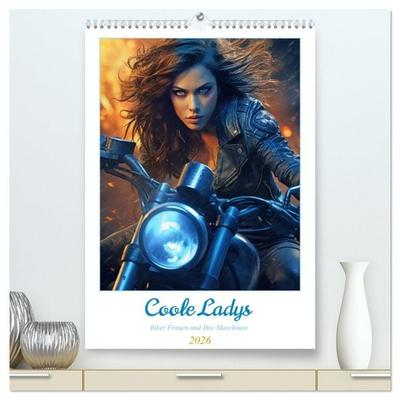 Coole Ladys (hochwertiger Premium Wandkalender 2026 DIN A2 hoch), Kunstdruck in Hochglanz
