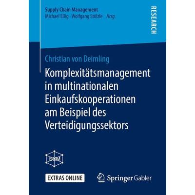 Komplexitätsmanagement in multinationalen Einkaufskooperationen am Beispiel des Verteidigungssektors, Taschenbuch von Christian Deimling, Springer