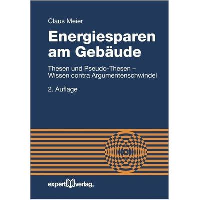 Energiesparen am Gebäude, Taschenbuch von Claus Meier, Expert verlag ein Imprint von Narr Francke Attempto Verlag, 978-3-8169-3242-0