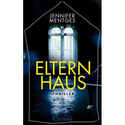 Elternhaus, Taschenbuch von Jennifer Mentges, Fischer Scherz, 978-3-651-02555-4