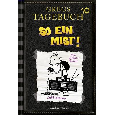 So ein Mist! / Gregs Tagebuch Band 10, Gebundene Ausgabe von Jeff Kinney, Baumhaus