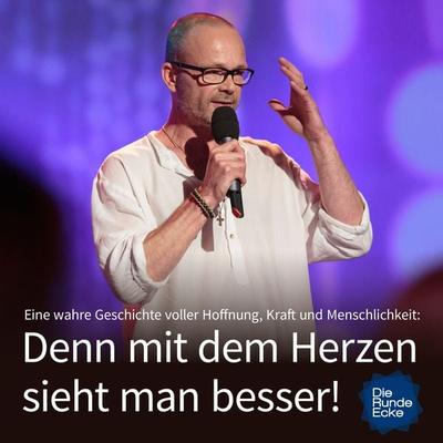 Denn mit dem Herzen sieht man besser! Eine wahre Geschichte voller Hoffnung, Kraft und Menschlichkeit - Dirk Planert, Audio, 4057664078148