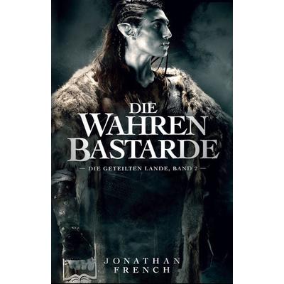 Die Wahren Bastarde, Taschenbuch von Jonathan French, Panini
