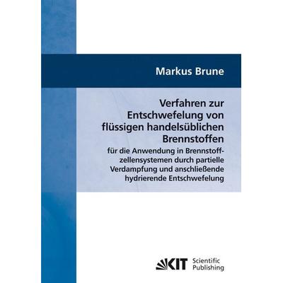 Verfahren zur Entschwefelung von flüssigen handelsüblichen Brennstoffen für die Anwendung in Brennstoffzellensystemen durch partielle Verdampfung und