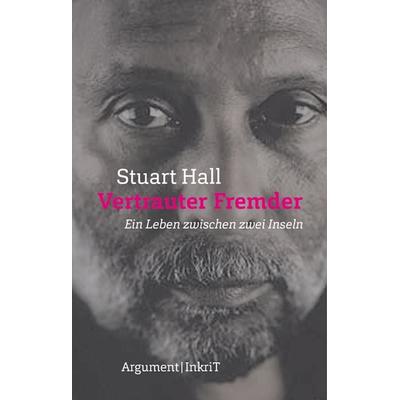 Vertrauter Fremder, Taschenbuch von Stuart Hall, Argument Verlag mit Ariadne, 978-3-86754-112-1