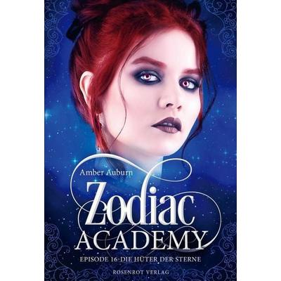 Zodiac Academy, Episode 16 - Die Hüter der Sterne, Taschenbuch von Amber Auburn, Rosenrot Verlag, 978-3-947099-29-0