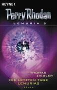 Thomas Ziegler - Perry Rhodan Lemuria 05: Die letzten Tage Lemurias - Preis vom 12.10.2026 11:37:12 h